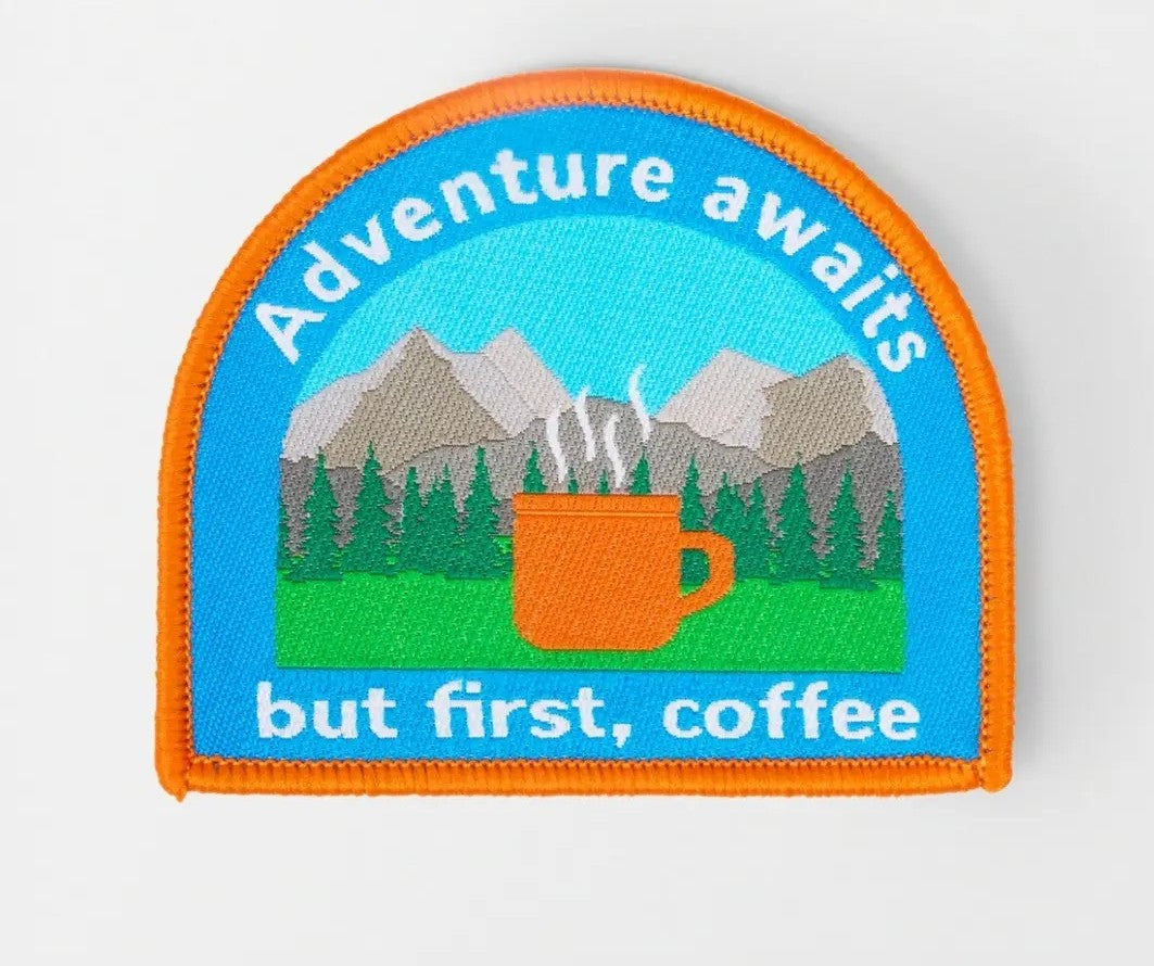 Adventure Awaits But First Coffee
