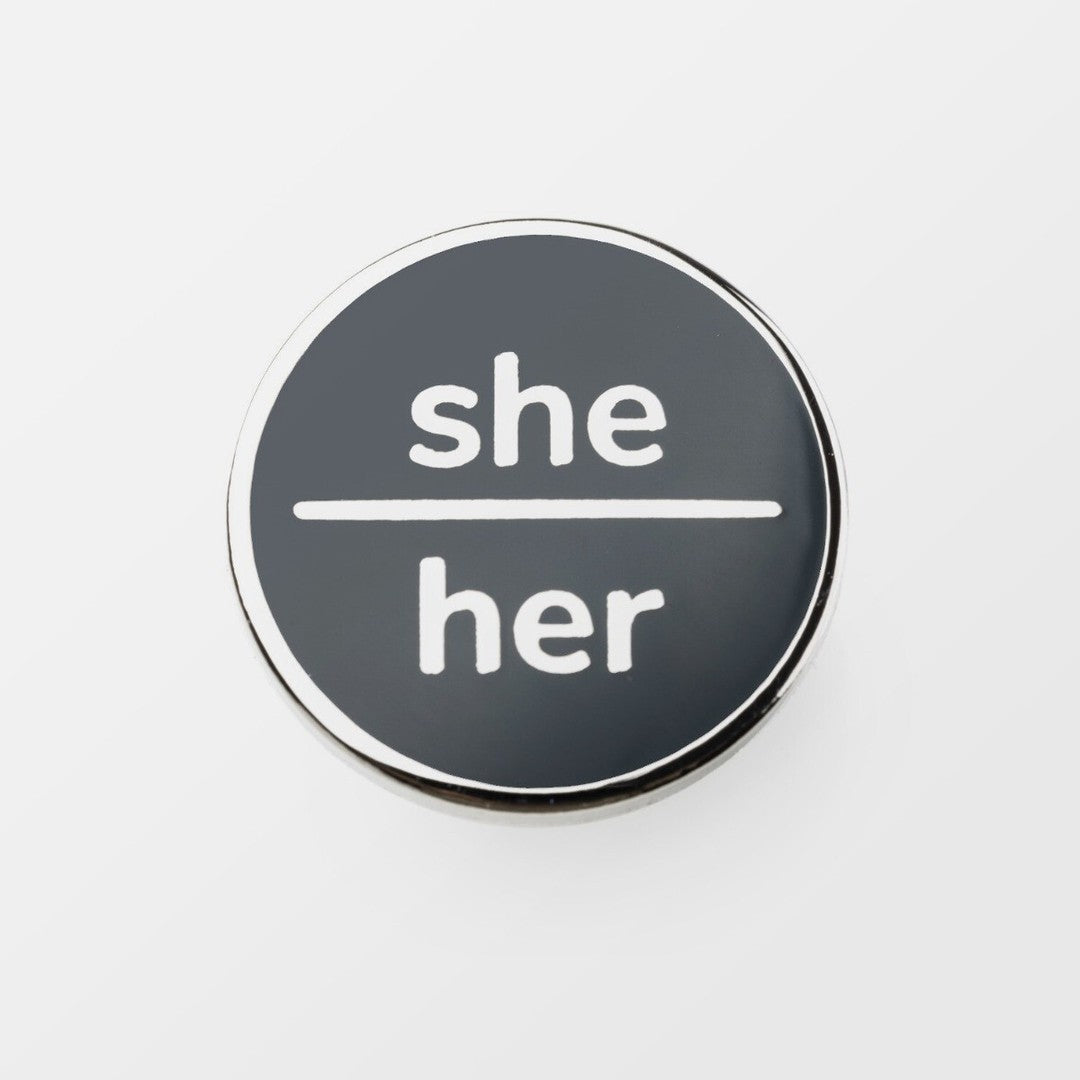 She / Her Pronoun Pin Badge