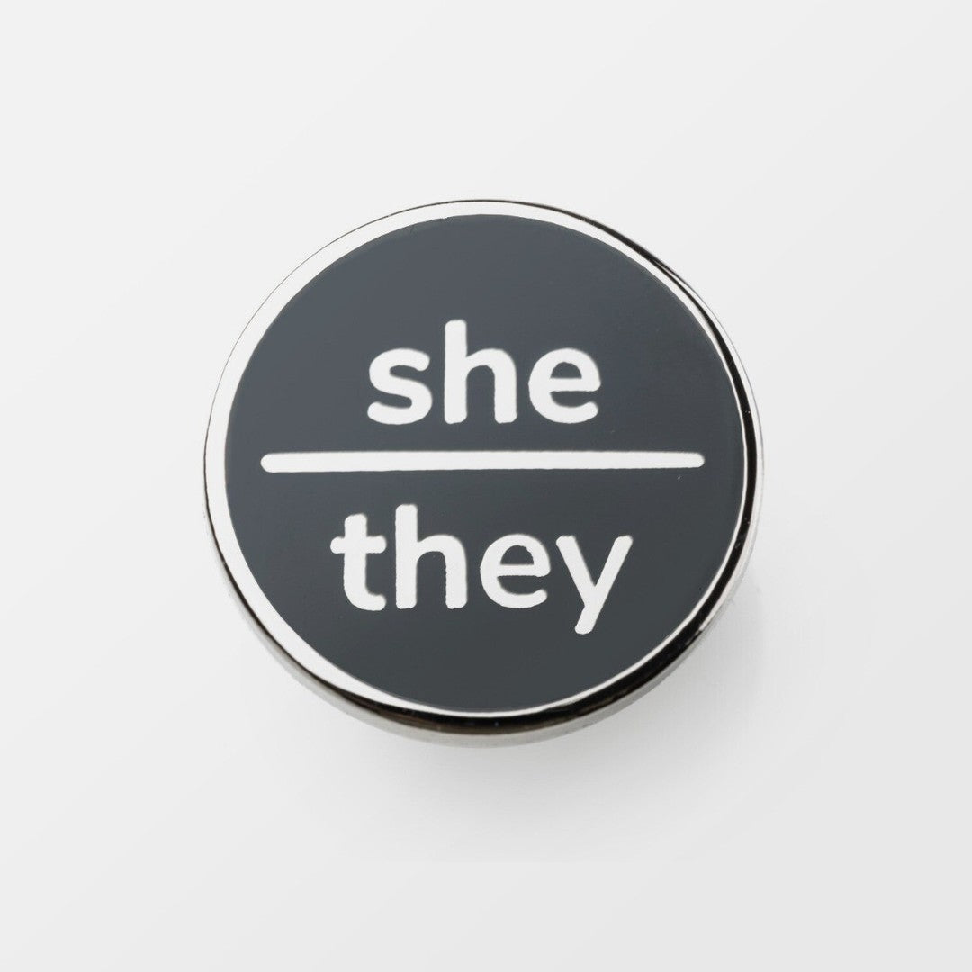 She / They Pronoun Pin Badge